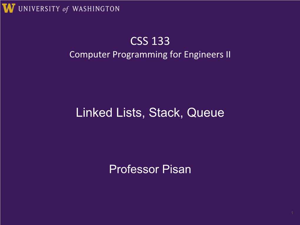 CSS 133 Linked Lists, Stack, Queue