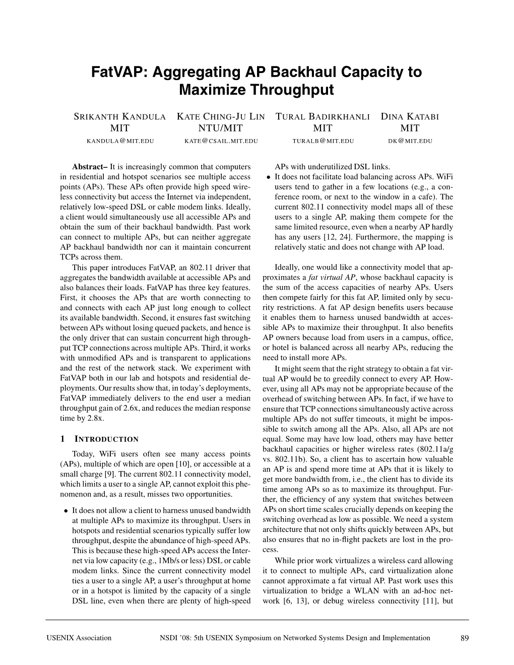 Fatvap: Aggregating AP Backhaul Capacity to Maximize Throughput