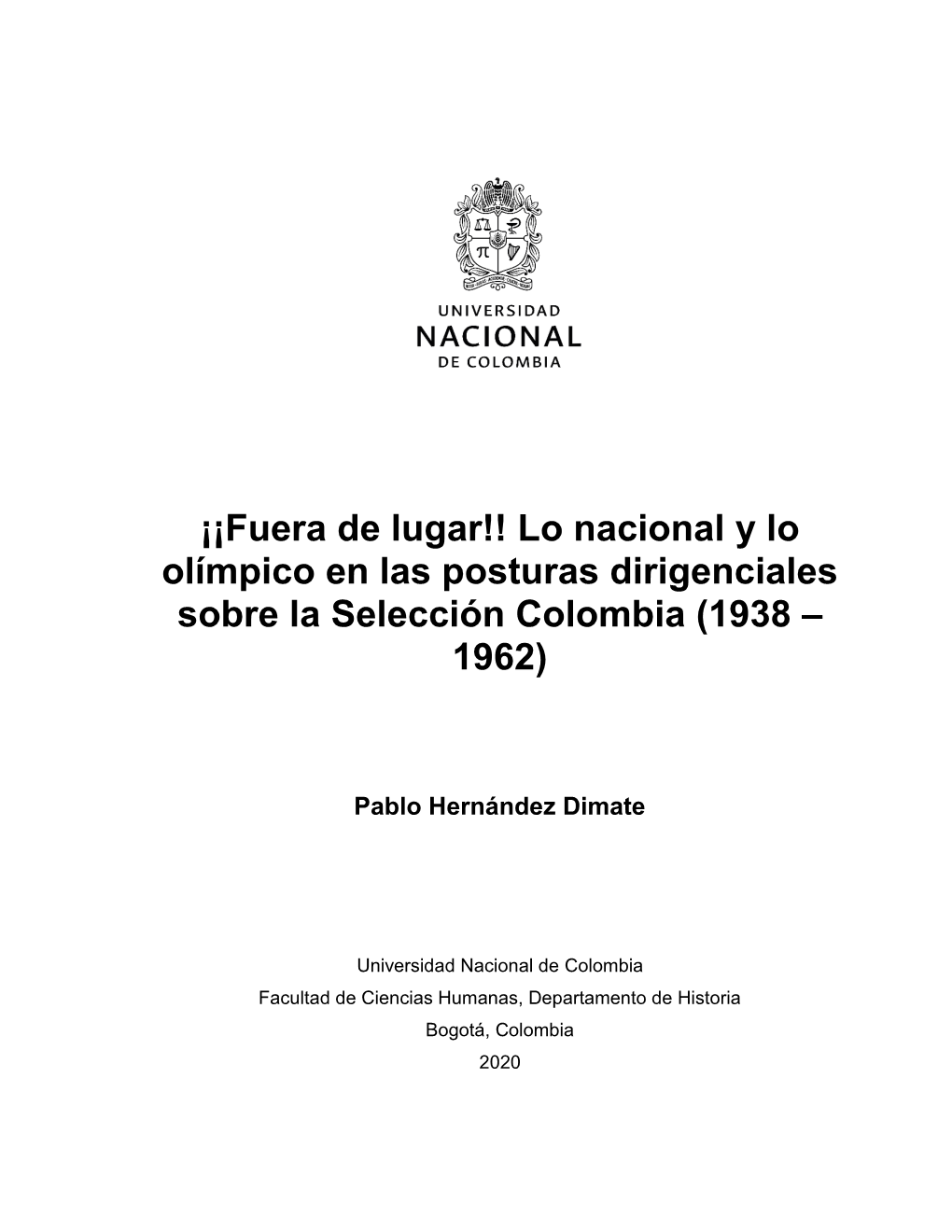 Lo Nacional Y Lo Olímpico En Las Posturas Dirigenciales Sobre La Selección Colombia (1938 – 1962)