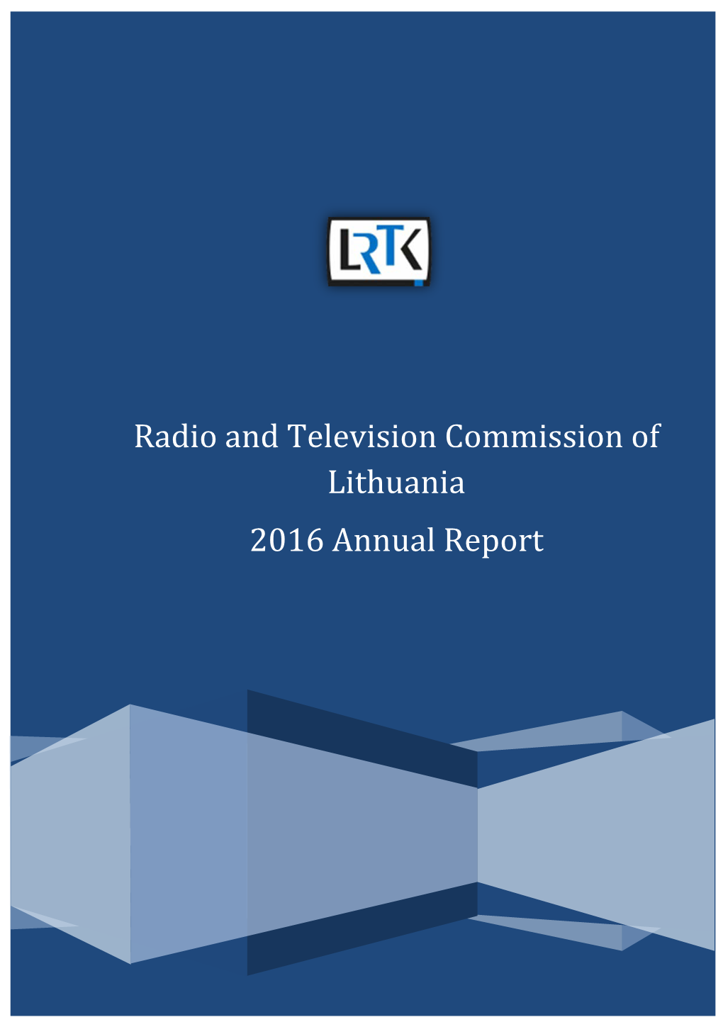 Radio and Television Commission of Lithuania 2016 Annual Report