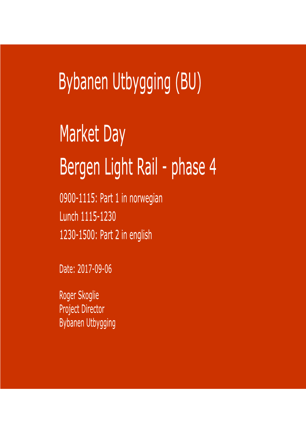 Bybanen Utbygging (BU) Market Day Bergen Light Rail