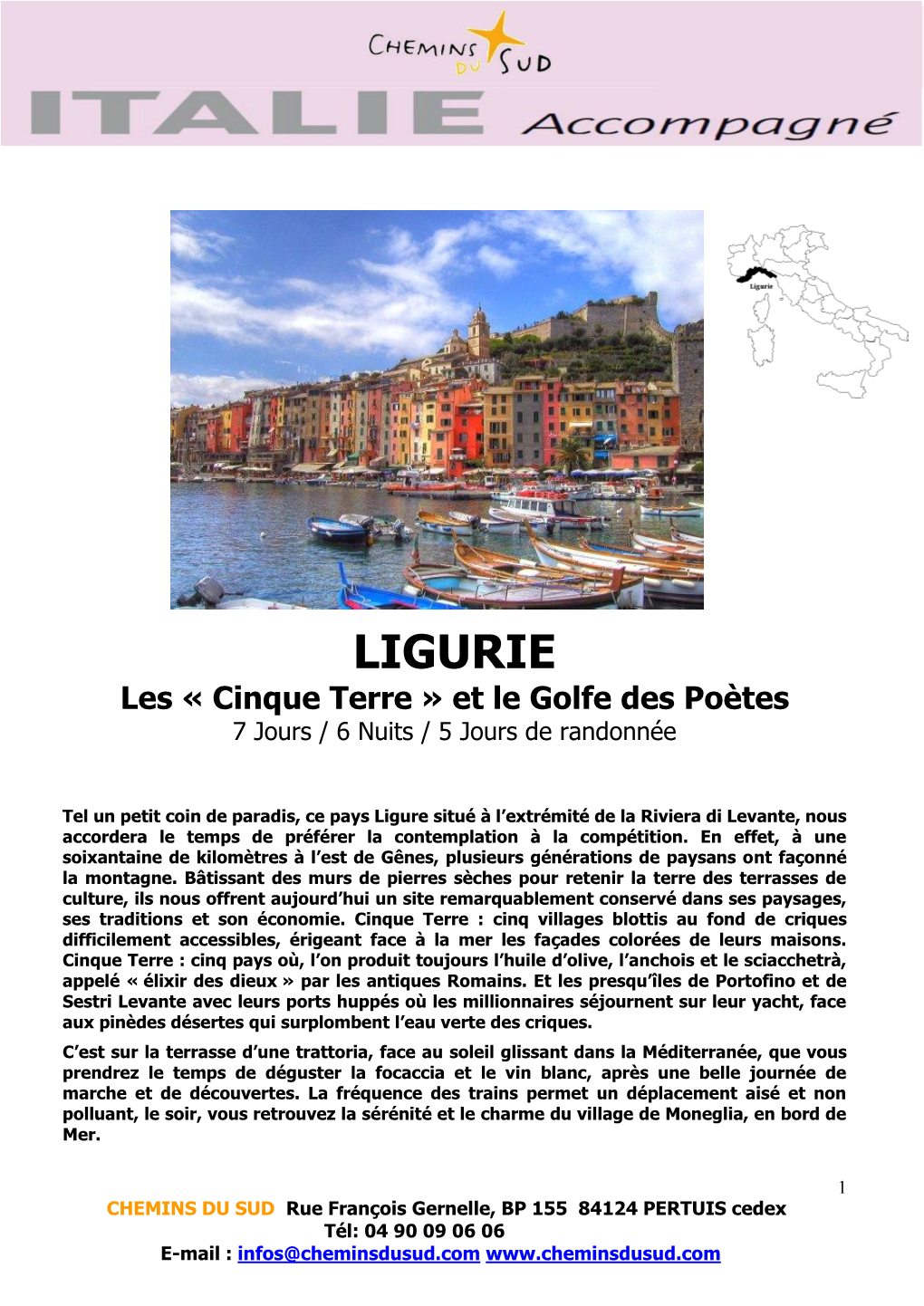 LIGURIE Les « Cinque Terre » Et Le Golfe Des Poètes 7 Jours / 6 Nuits / 5 Jours De Randonnée