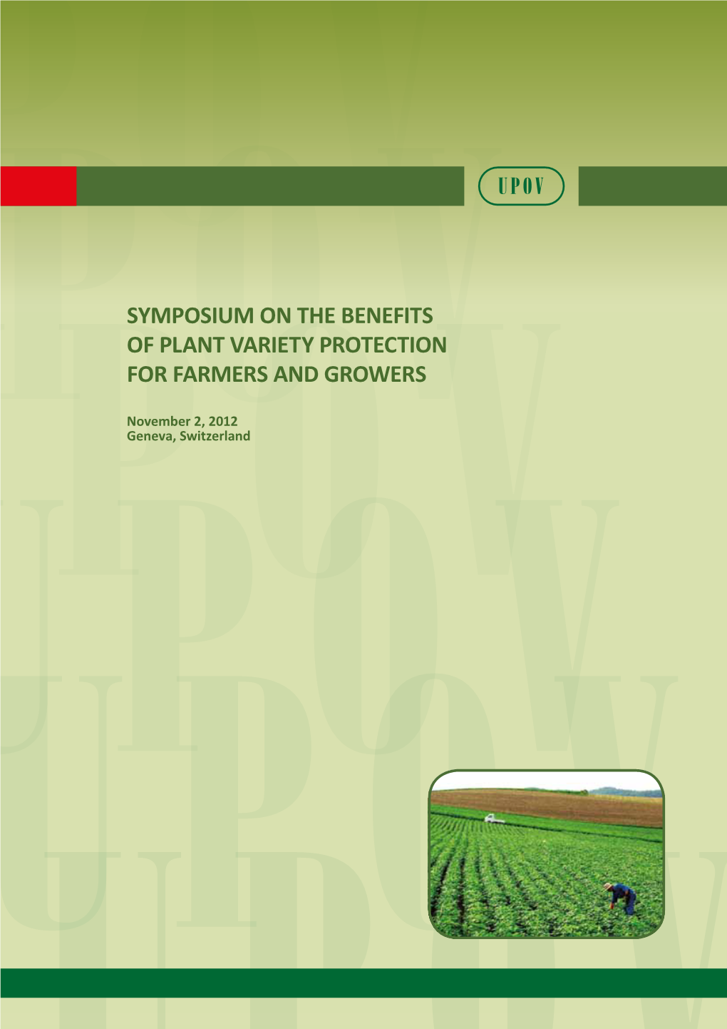 Symposium on the Benefits of Plant Variety Protection for Farmers and Growers
