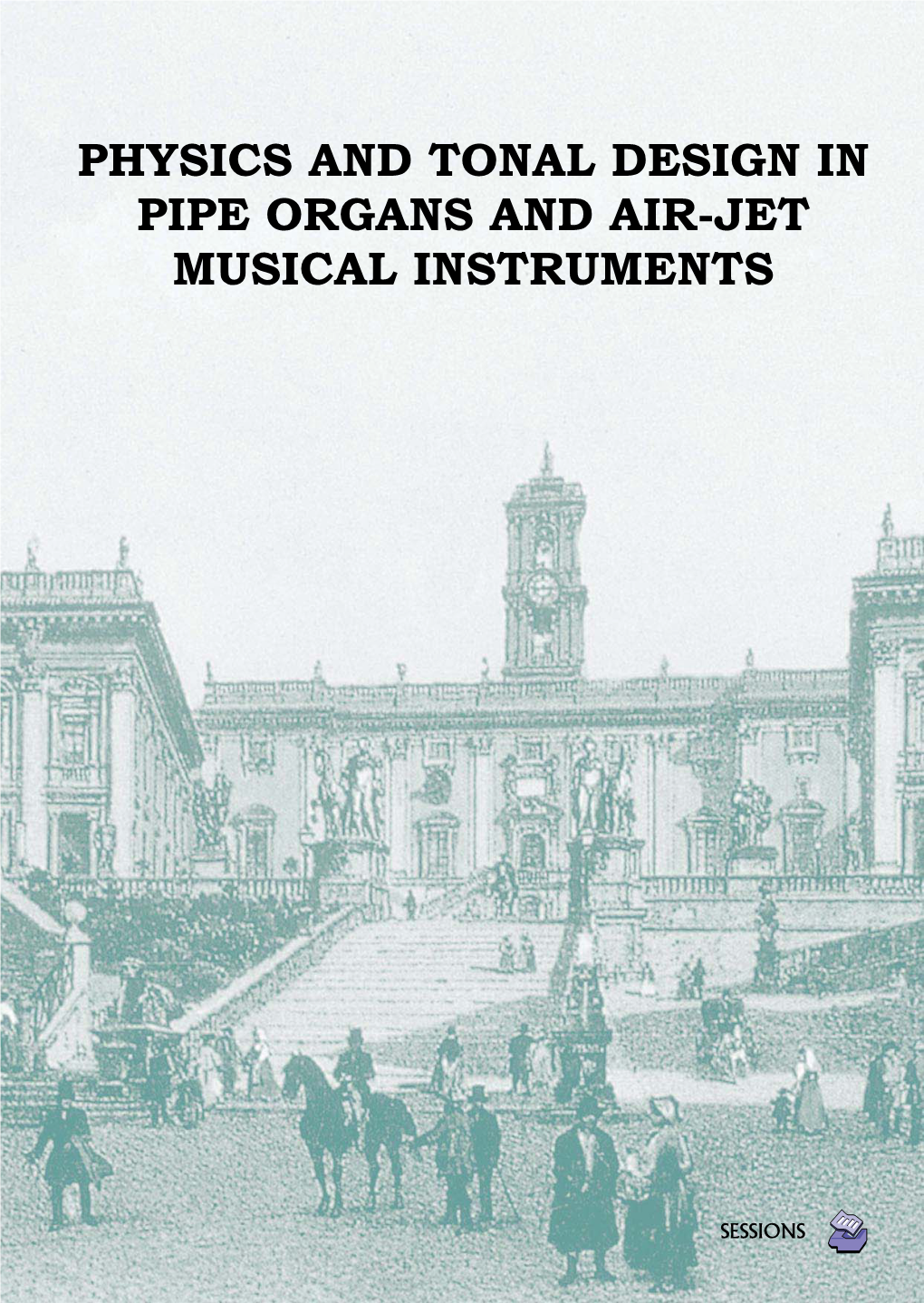 Physics and Tonal Design in Pipe Organs and Air-Jet Musical Instruments