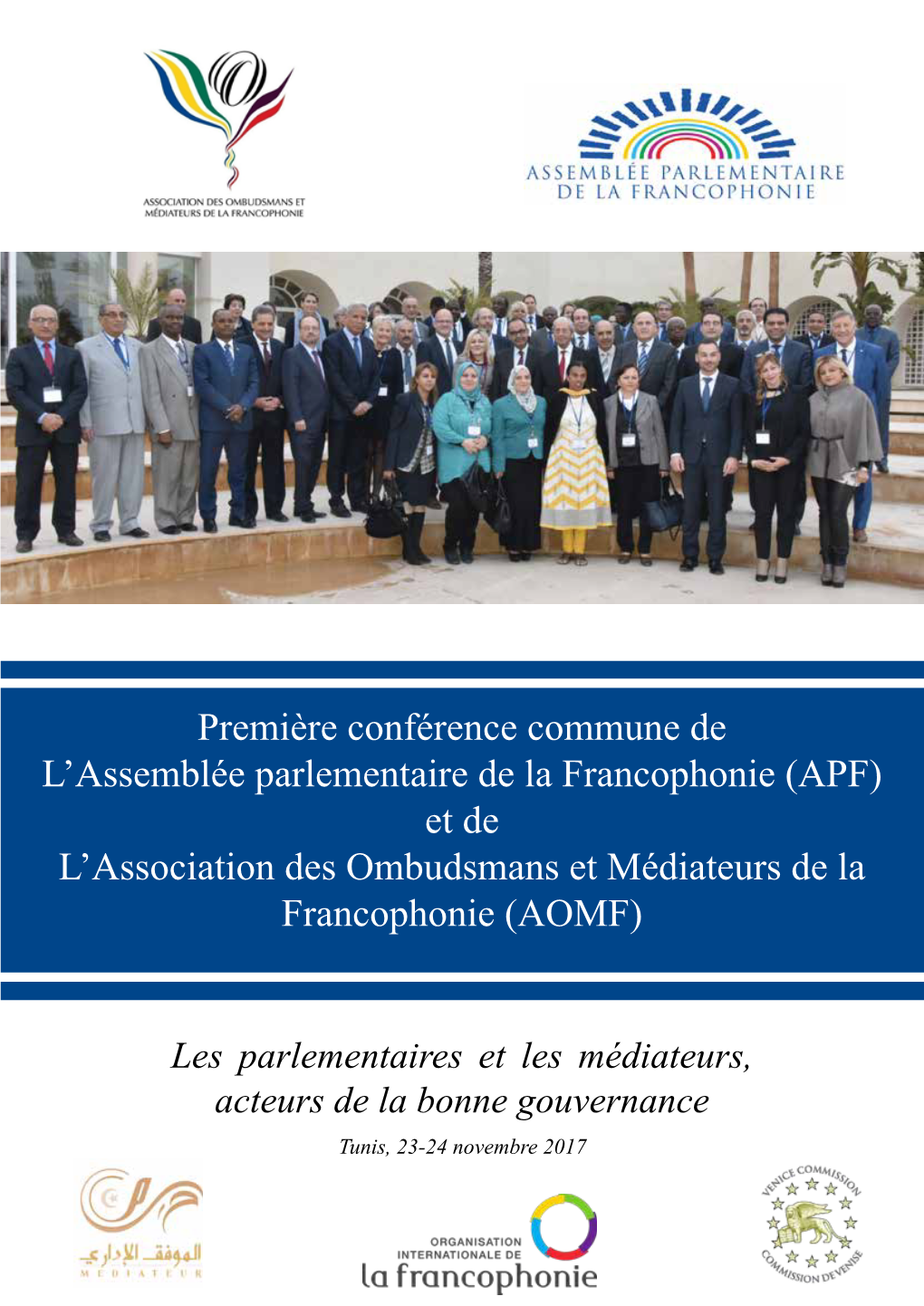 Première Conférence Commune De L'assemblée Parlementaire De La Francophonie (APF) Et De L'association Des Ombudsmans Et M