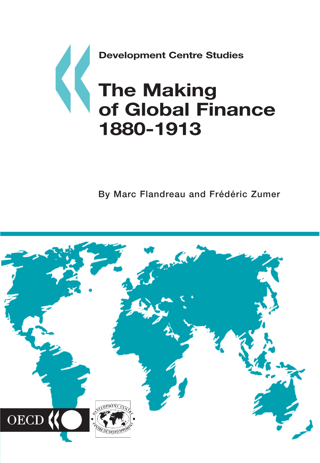 The Making of Global Finance 1880-1913 by Marc Flandreau and Frédéric Zumer «