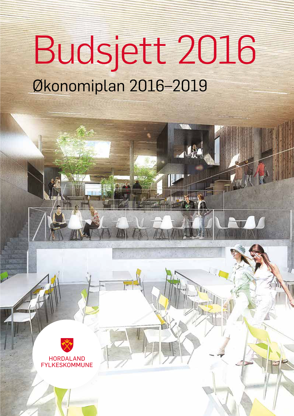 Økonomiplan 2016–2019 Forside: Nye Voss Vidaregåande Skule Har Fått Prosjektnamnet «Tretun»