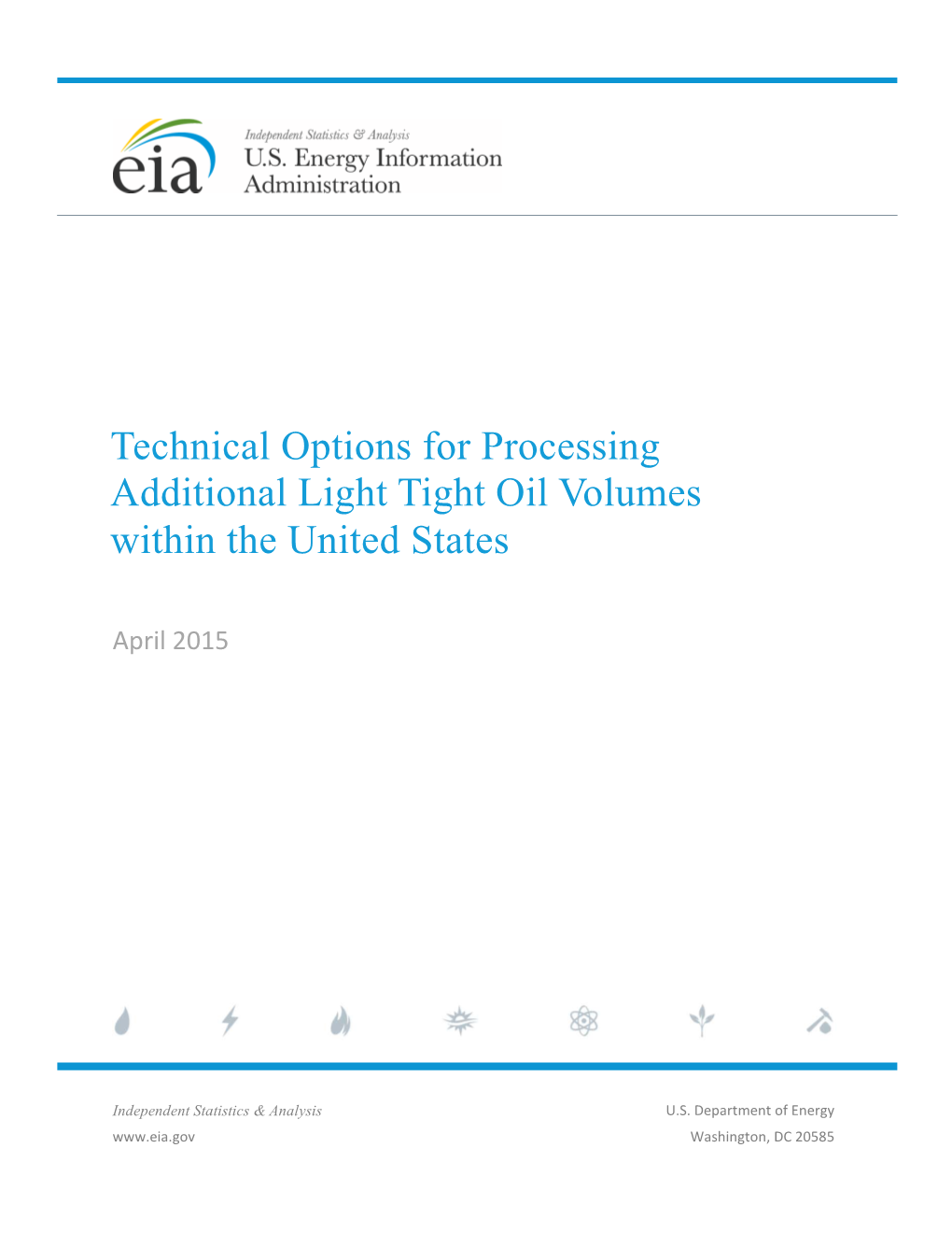 Technical Options for Processing Additional Light Tight Oil Volumes Within the United States