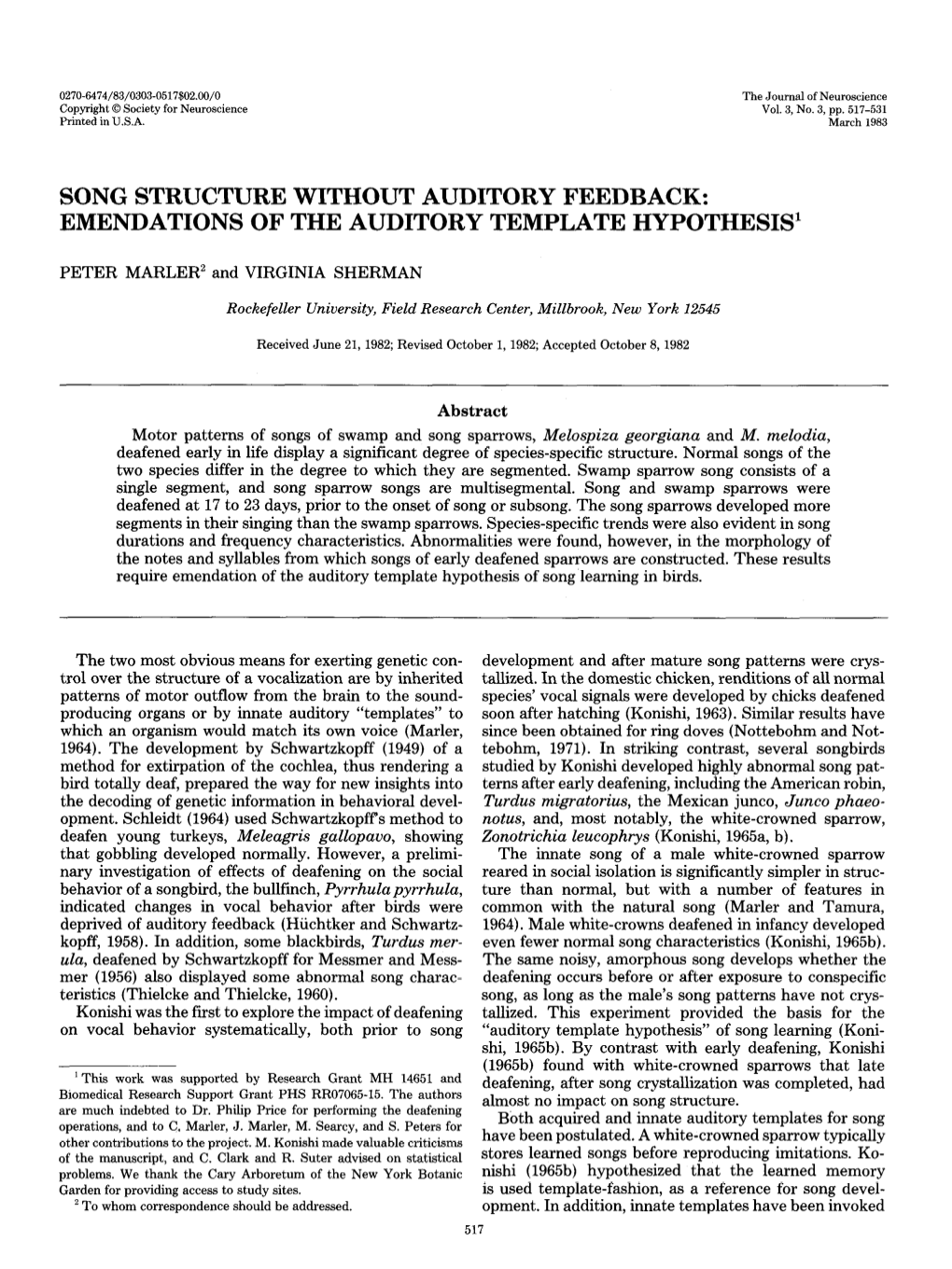 Song Structure Without Auditory Feedback: Emendations of the Auditory Template Hypothesis