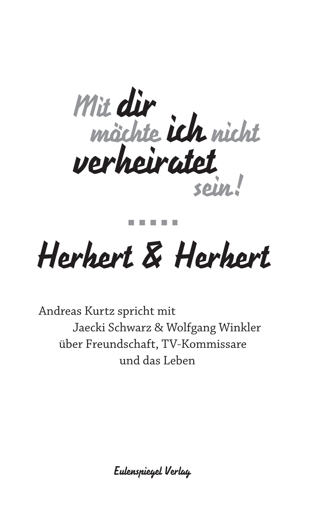 Verheiratet Sein! Herbert & Herbert