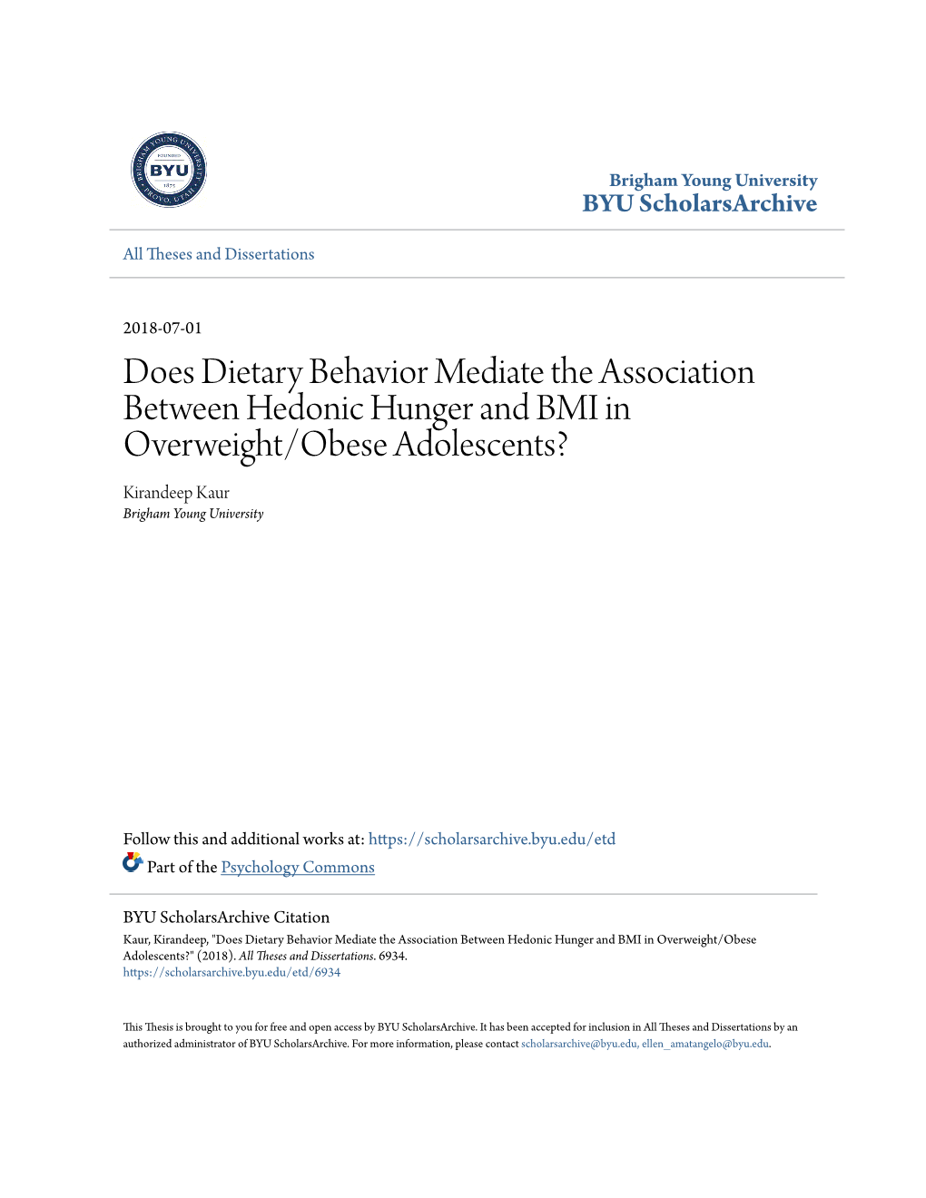 Does Dietary Behavior Mediate the Association Between Hedonic Hunger and BMI in Overweight/Obese Adolescents? Kirandeep Kaur Brigham Young University