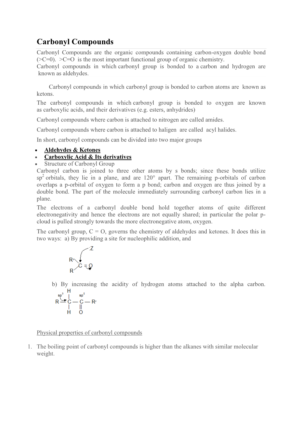 Carbonyl Compounds Carbonyl Compounds Are the Organic Compounds Containing Carbon-Oxygen Double Bond (>C=0)