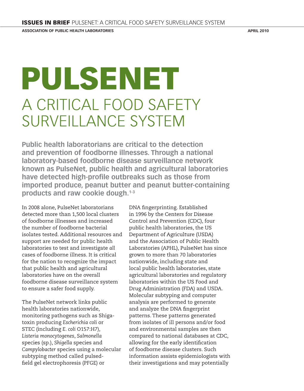 Pulsenet: a Critical Food Safety Surveillance System Association of Public Health Laboratories April 2010