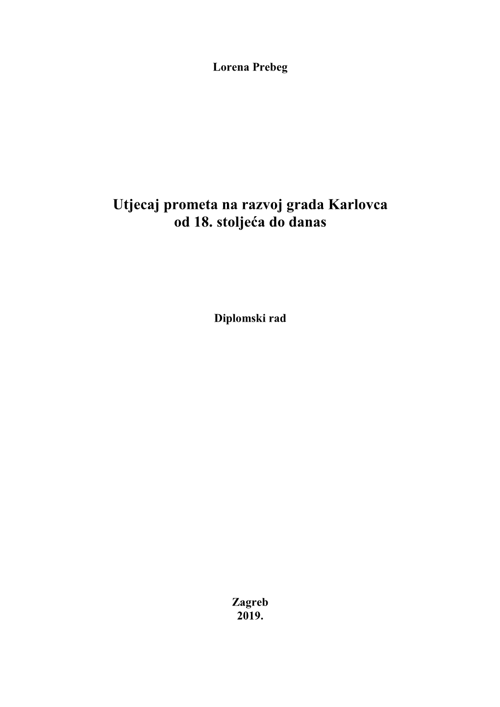 Utjecaj Prometa Na Razvoj Grada Karlovca Od 18. Stoljeća Do Danas