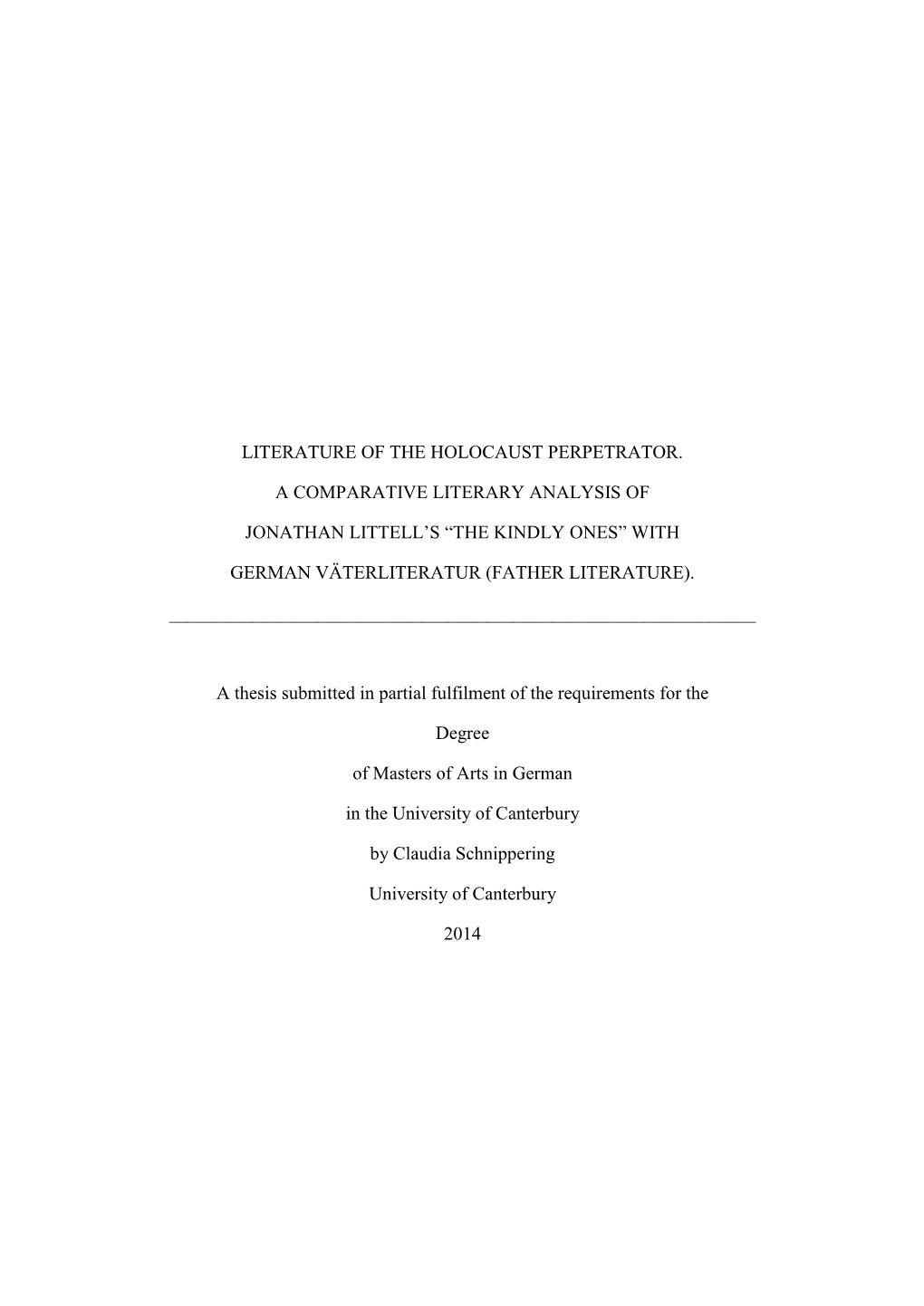 Literature of the Holocaust Perpetrator. a Comparative Literary Analysis of Jonathan Littell's