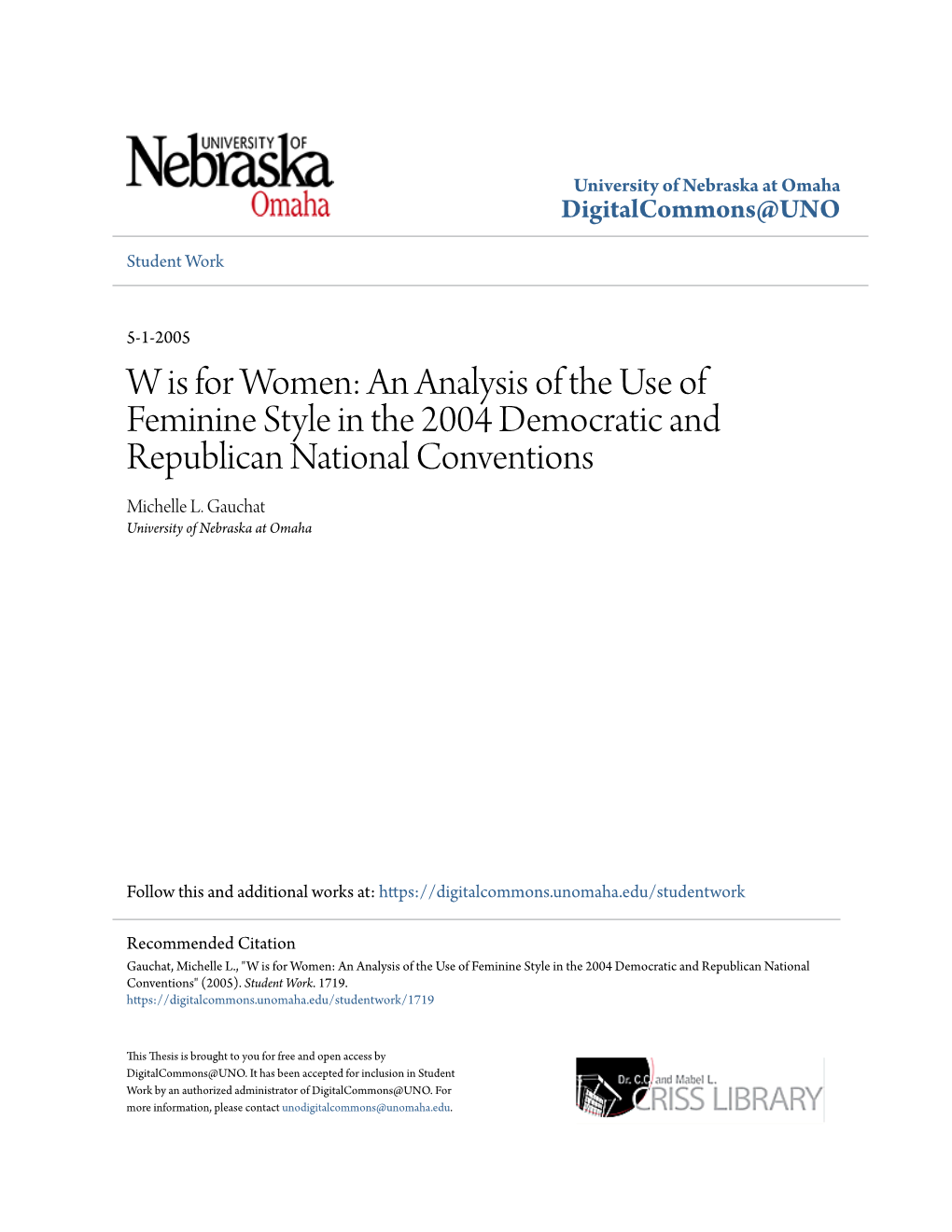 An Analysis of the Use of Feminine Style in the 2004 Democratic and Republican National Conventions Michelle L