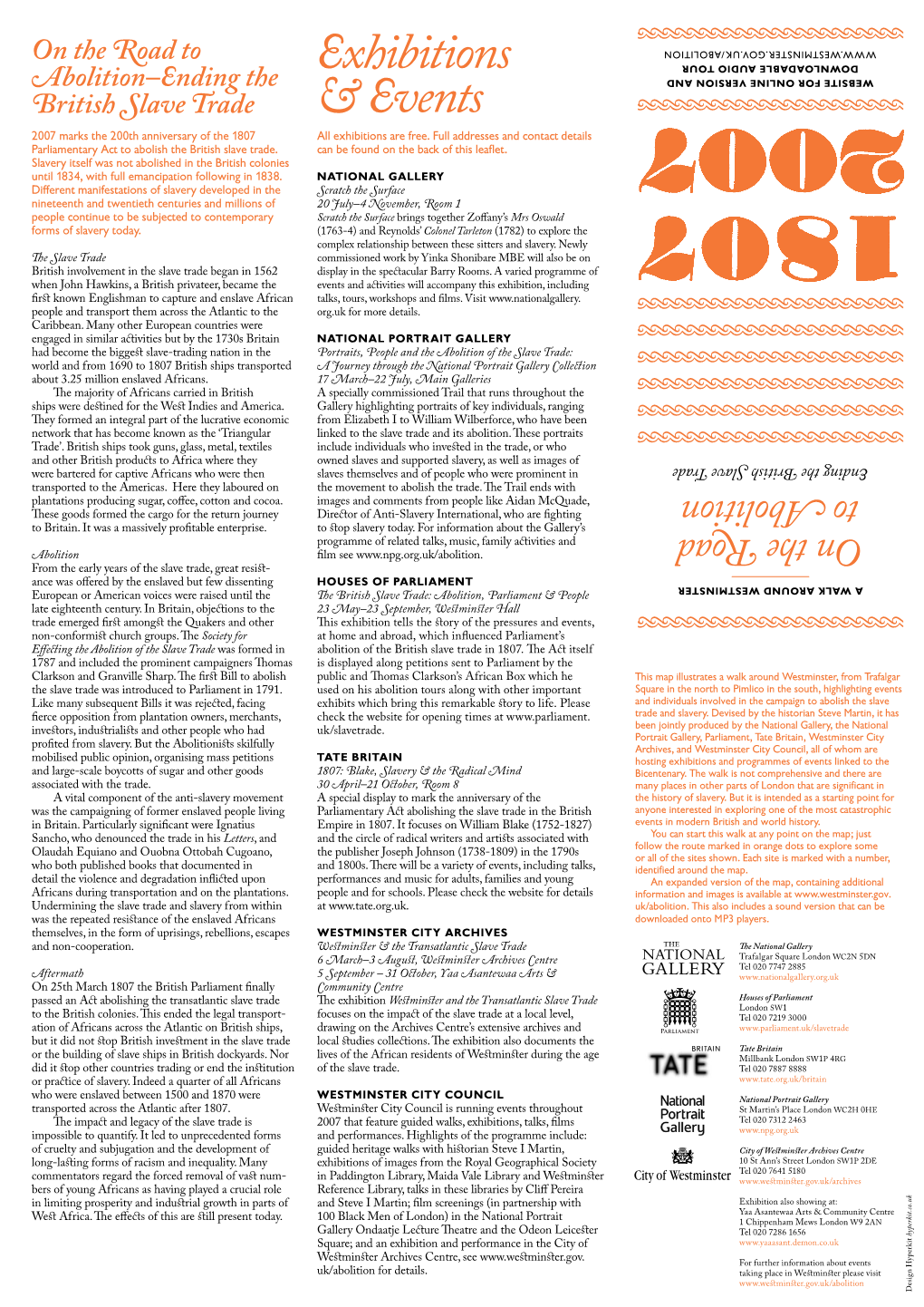 On the Road to Abolition–Ending the Exhibitions ??????????? British Slave Trade 2007 Marks the 200Th Anniversary of the 1807 &All Exhibitions Events Are Free