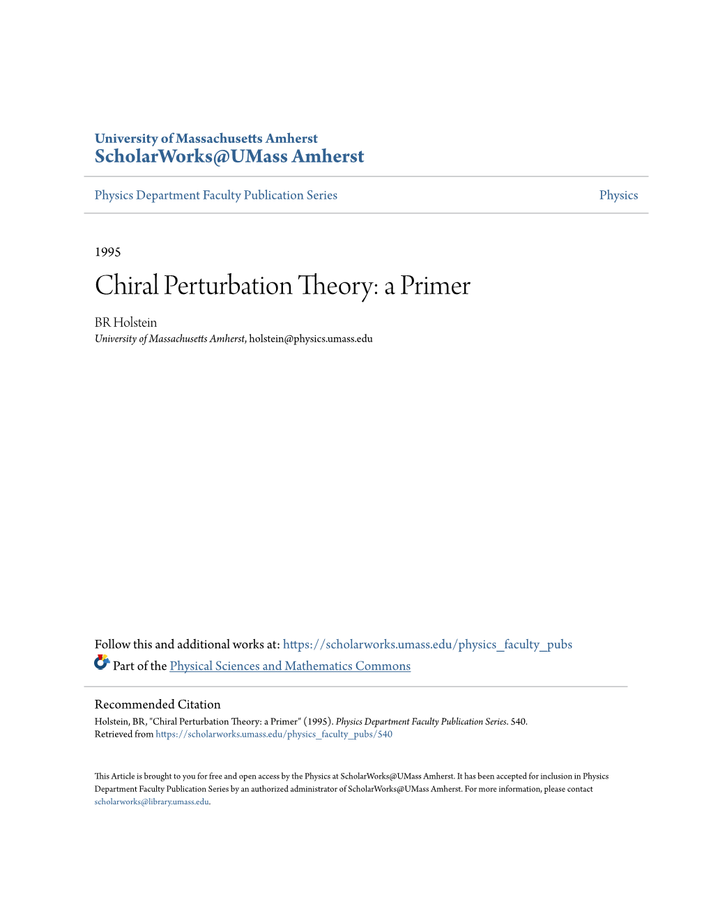 Chiral Perturbation Theory: a Primer BR Holstein University of Massachusetts Amherst, Holstein@Physics.Umass.Edu