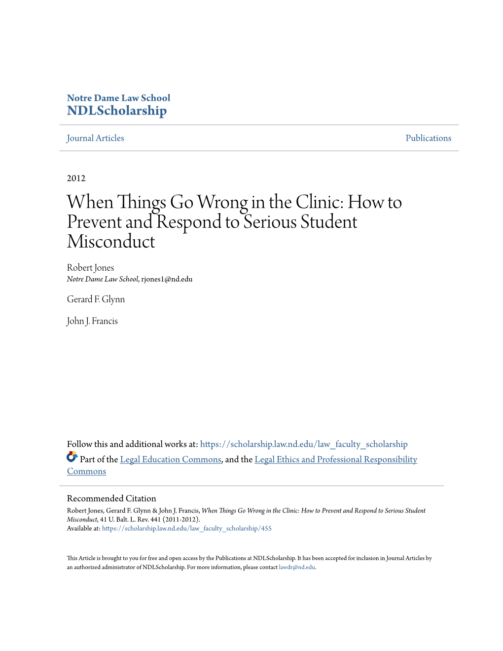 When Things Go Wrong in the Clinic: How to Prevent and Respond to Serious Student Misconduct Robert Jones Notre Dame Law School, Rjones1@Nd.Edu