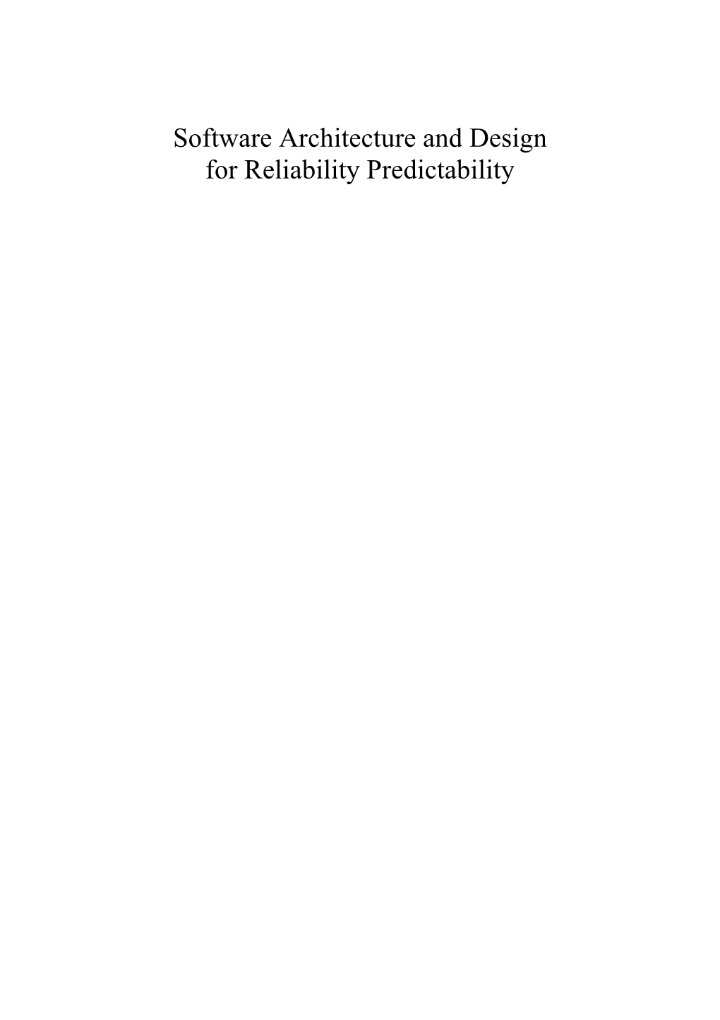 Software Architecture and Design for Reliability Predictability