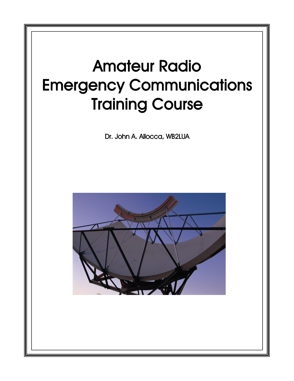 Amateur Radio Emergency Communications Training Course