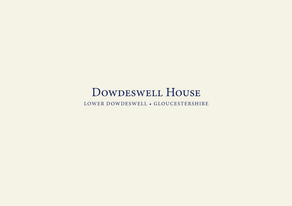 Dowdeswell House LOWER DOWDESWELL • GLOUCESTERSHIRE