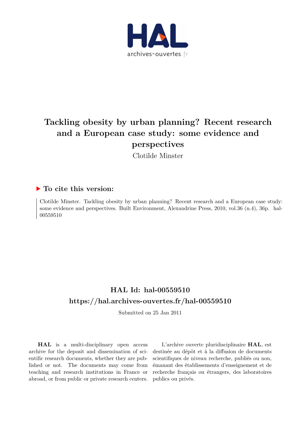 Tackling Obesity by Urban Planning? Recent Research and a European Case Study: Some Evidence and Perspectives Clotilde Minster