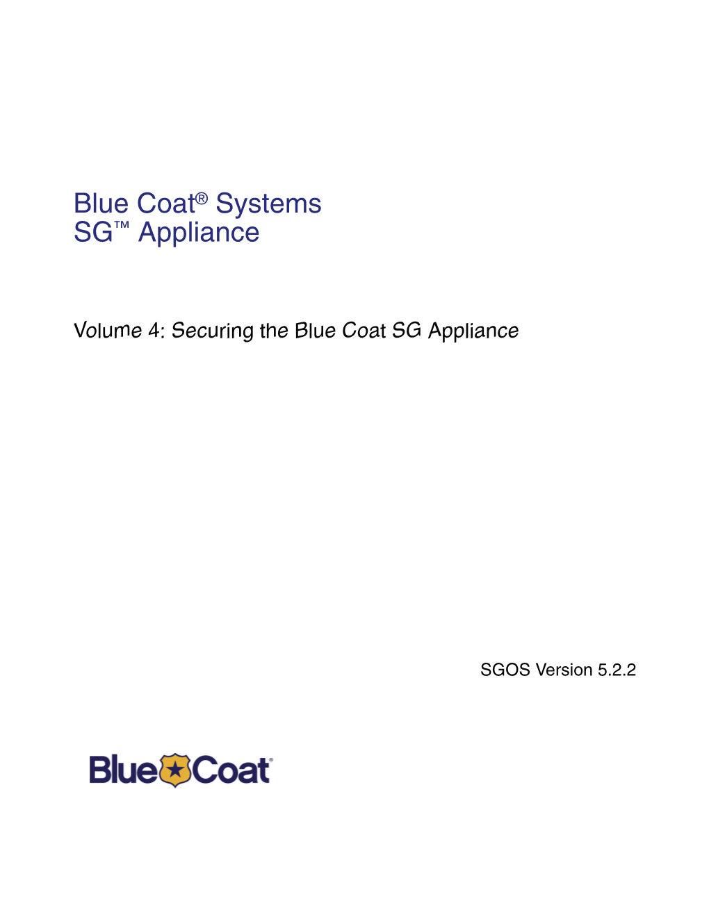 Volume 4: Securing the Blue Coat SG Appliance