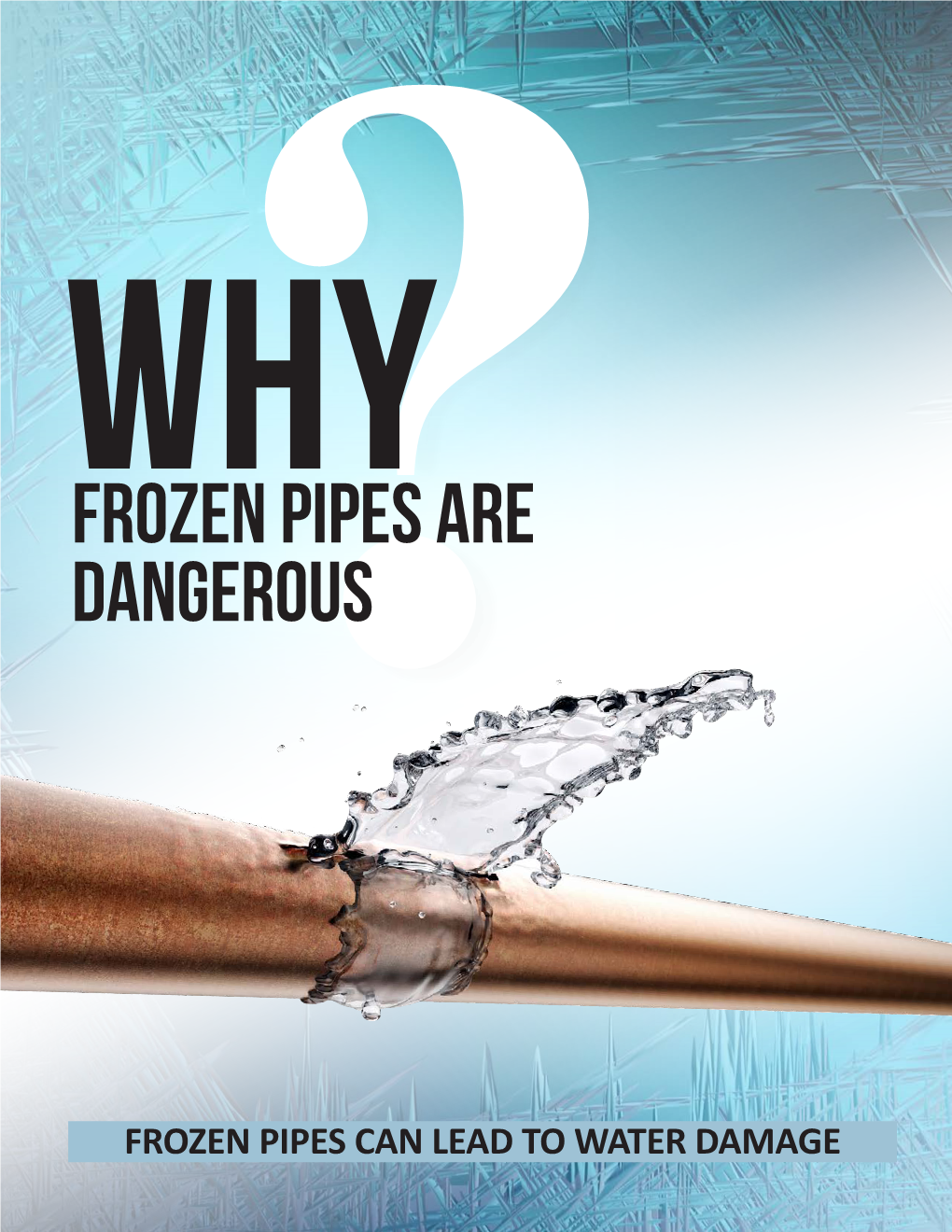 ?Frozen Pipes Are Dangerous