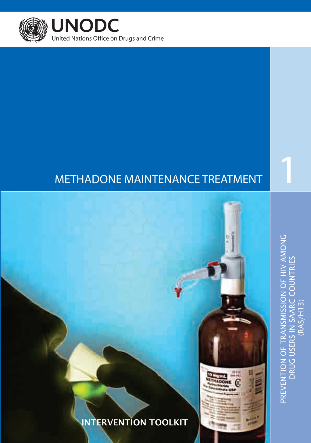 Methadone Maintenance Treatment 1 (Ras/H13) Drug Users in Saarc Countries Prevention of Transmission Hiv Among