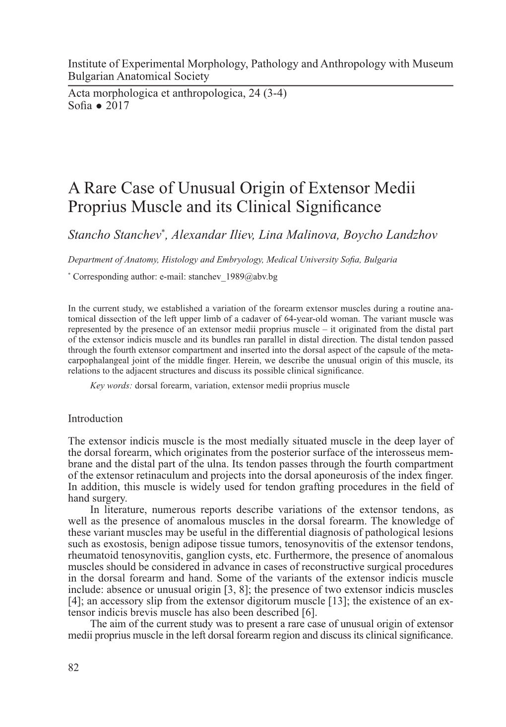 A Rare Case of Unusual Origin of Extensor Medii Proprius Muscle and Its Clinical Significance Stancho Stanchev*, Alexandar Iliev, Lina Malinova, Boycho Landzhov