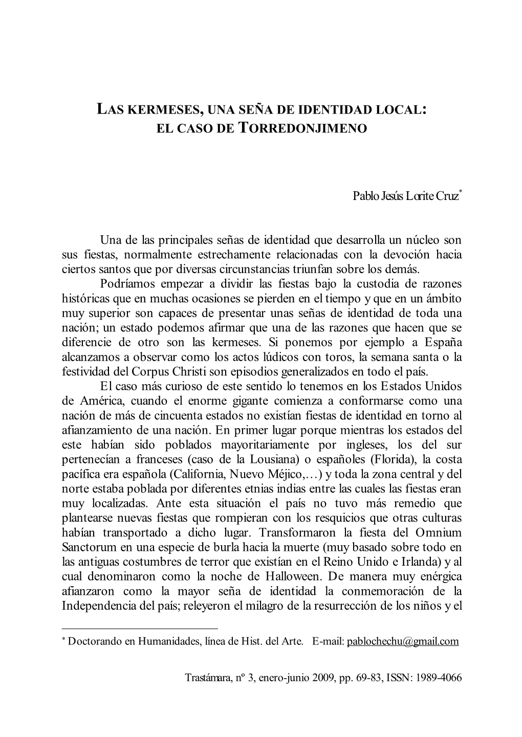 EL CASO DE TORREDONJIMENO Pablo Jesús Lorite Cruz* Una De