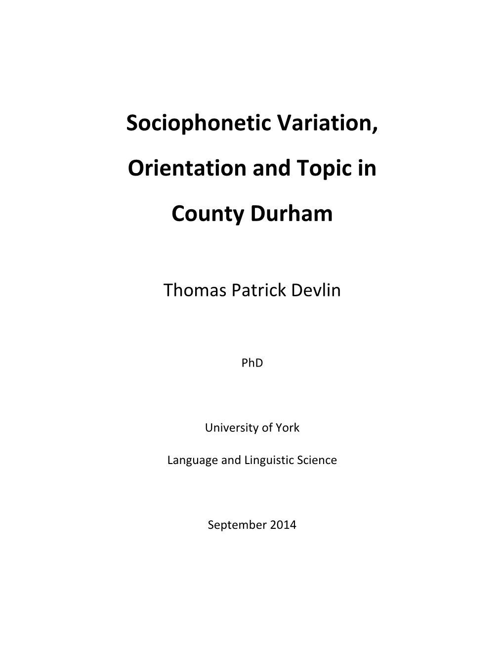Sociophonetic Variation, Orientation and Topic in County Durham