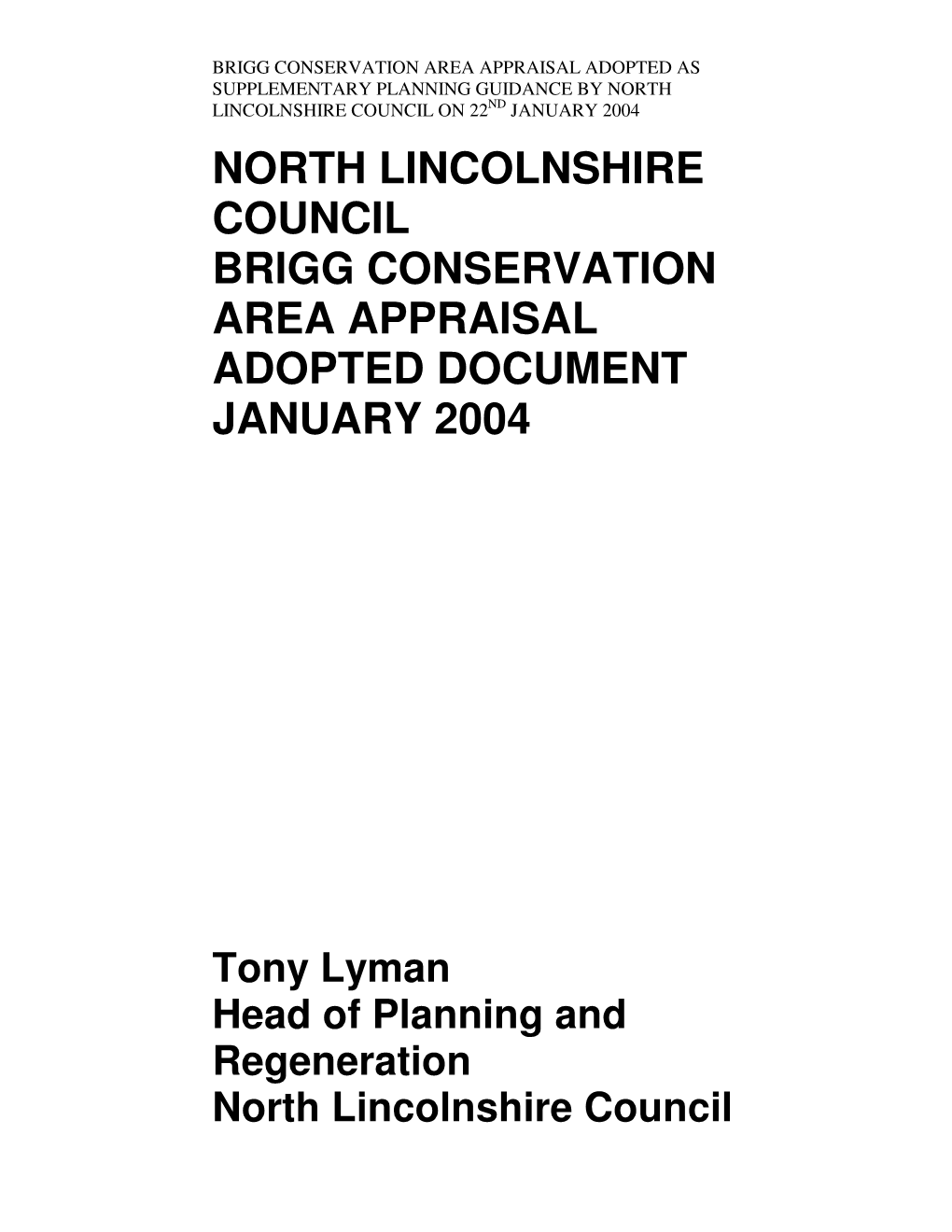Brigg Conservation Area Appraisal Adopted As Supplementary Planning Guidance by North Lincolnshire Council on 22 Nd January 2004