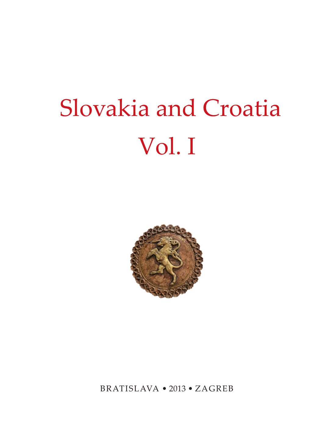 Slovakia and Croatia Vol. I