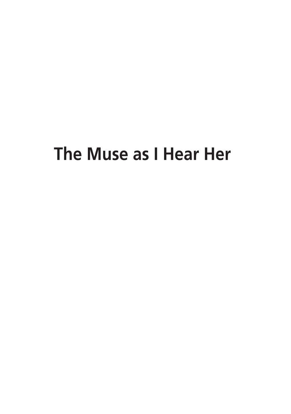 The Muse As I Hear Her