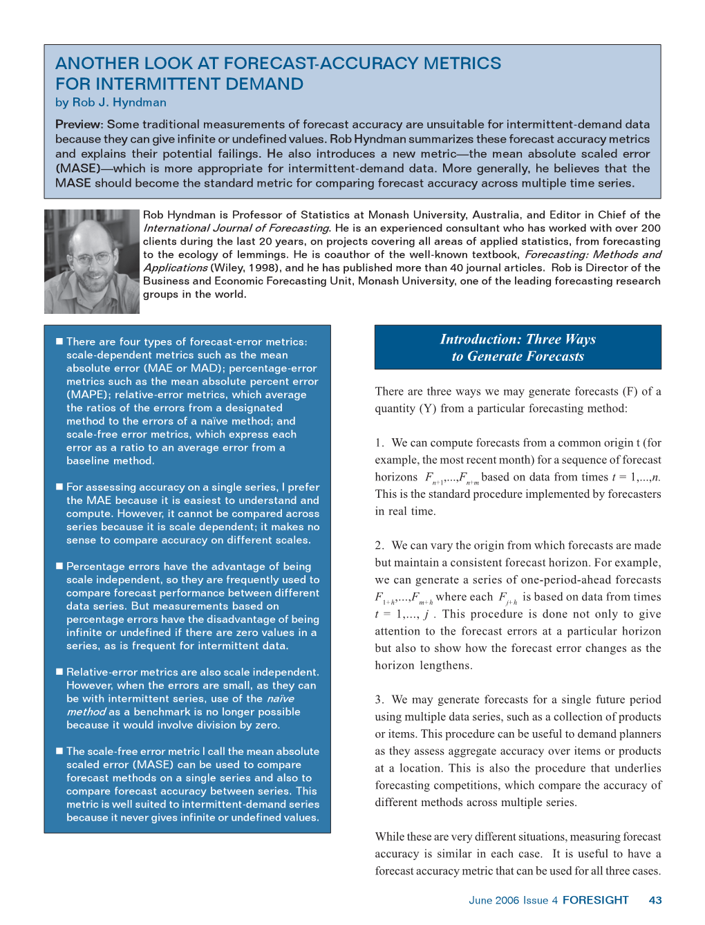 ANOTHER LOOK at FORECAST-ACCURACY METRICS for INTERMITTENT DEMAND by Rob J