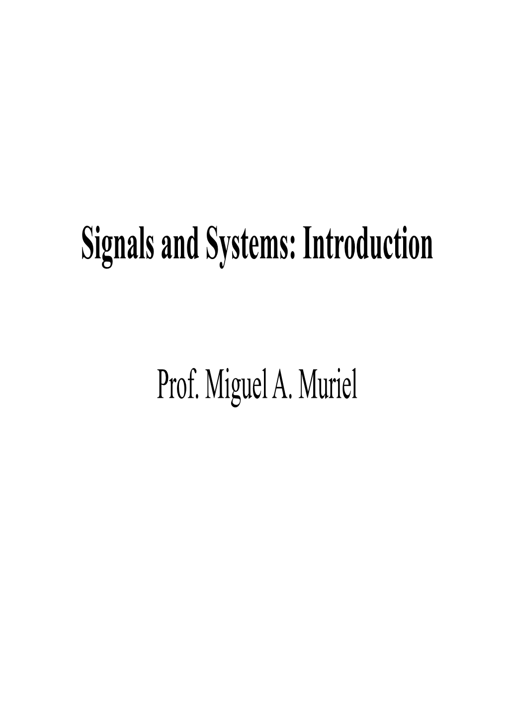 Signals and Systems: Introduction