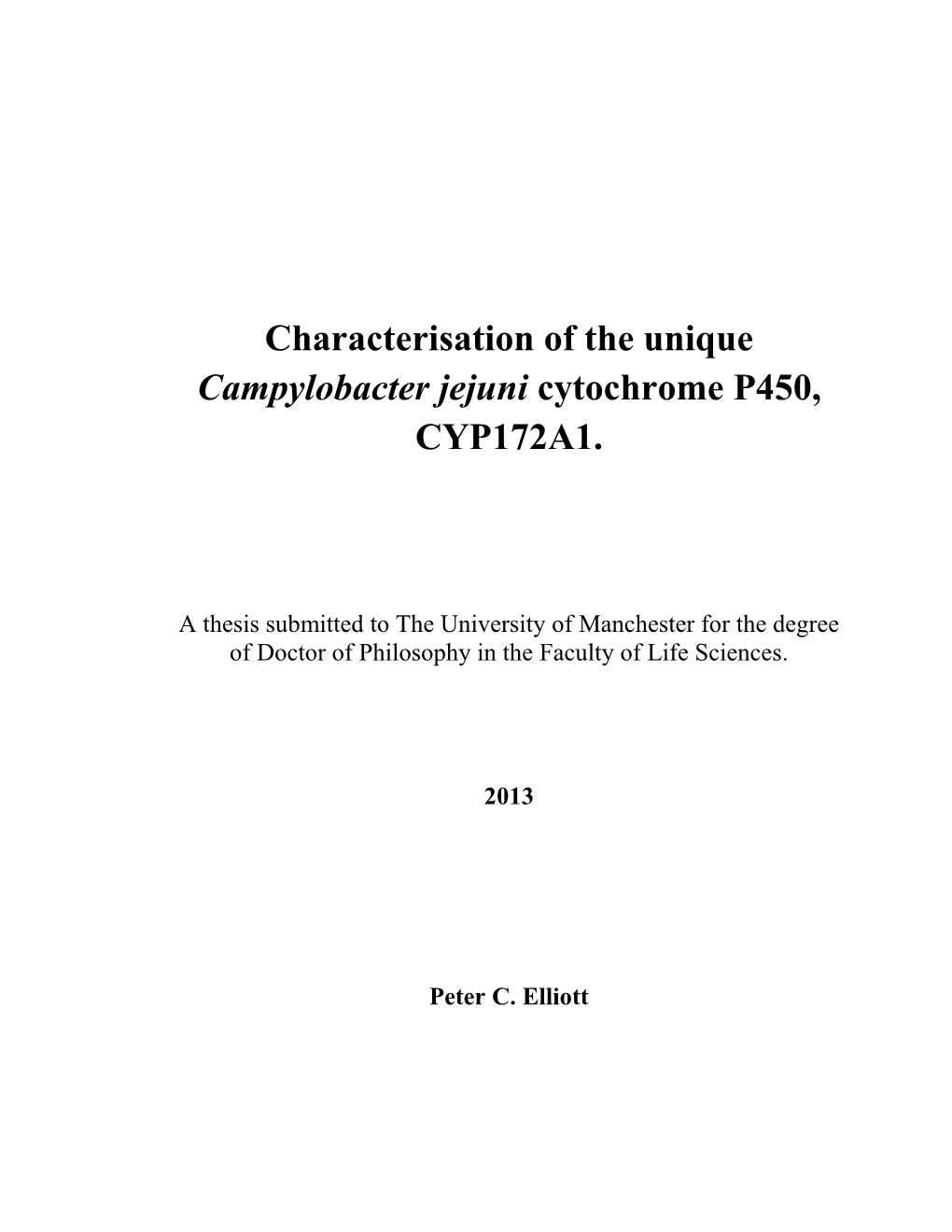 Characterisation of the Unique Campylobacter Jejuni Cytochrome P450, CYP172A1