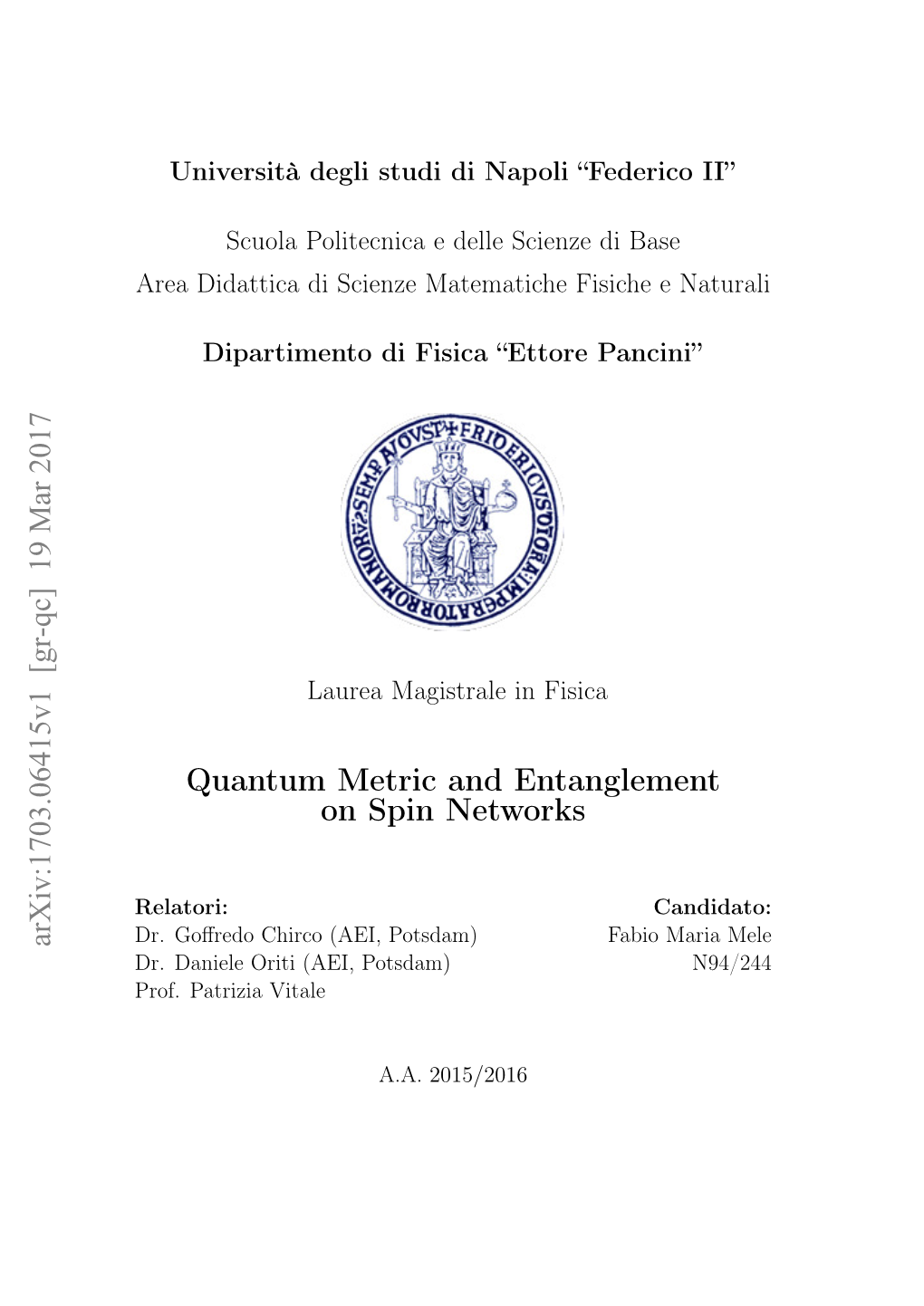 Quantum Metric and Entanglement on Spin Networks Arxiv:1703.06415V1 [Gr-Qc] 19 Mar 2017