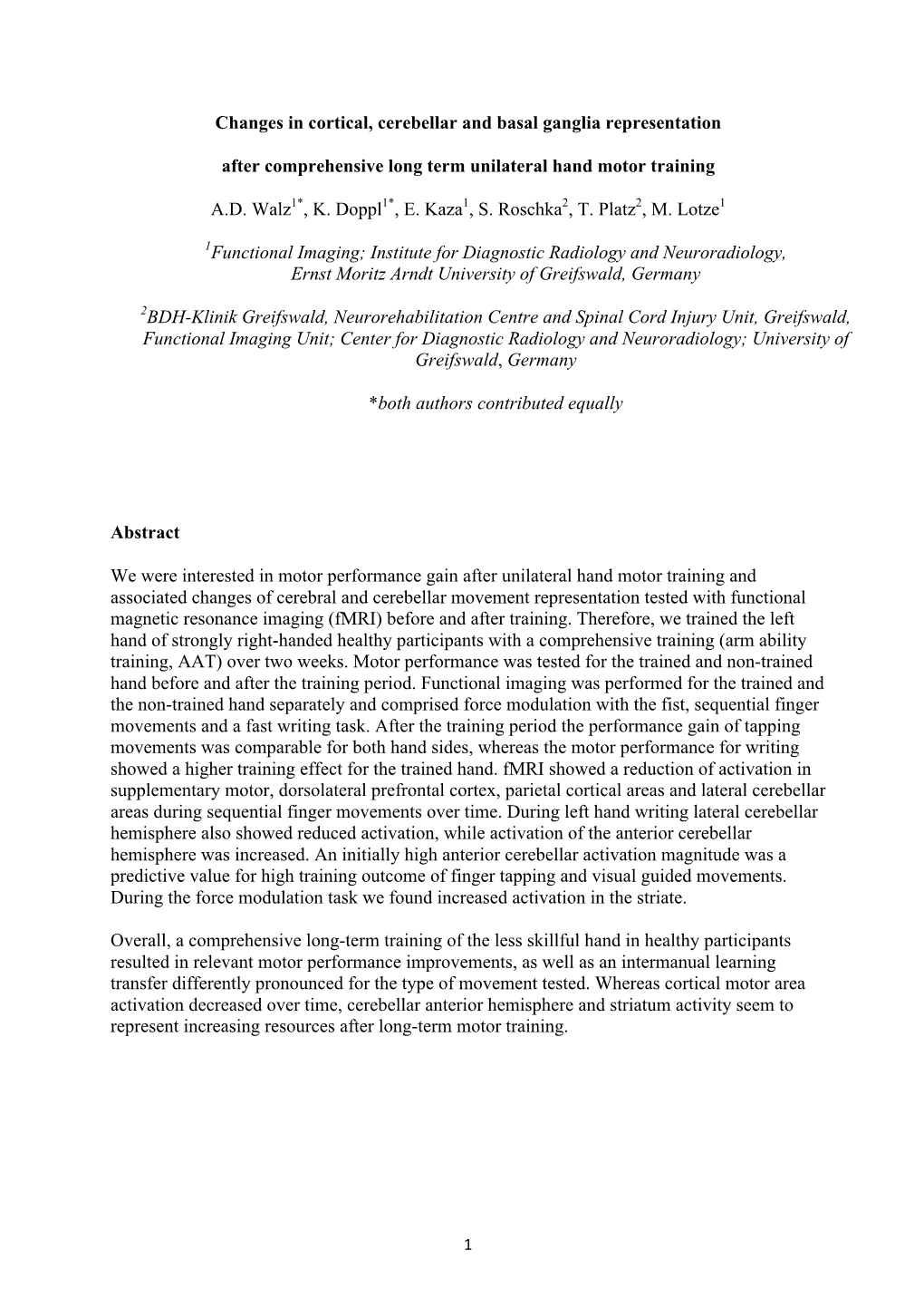 Changes in Cortical, Cerebellar and Basal Ganglia Representation After Comprehensive Long Term Unilateral Hand Motor Training A