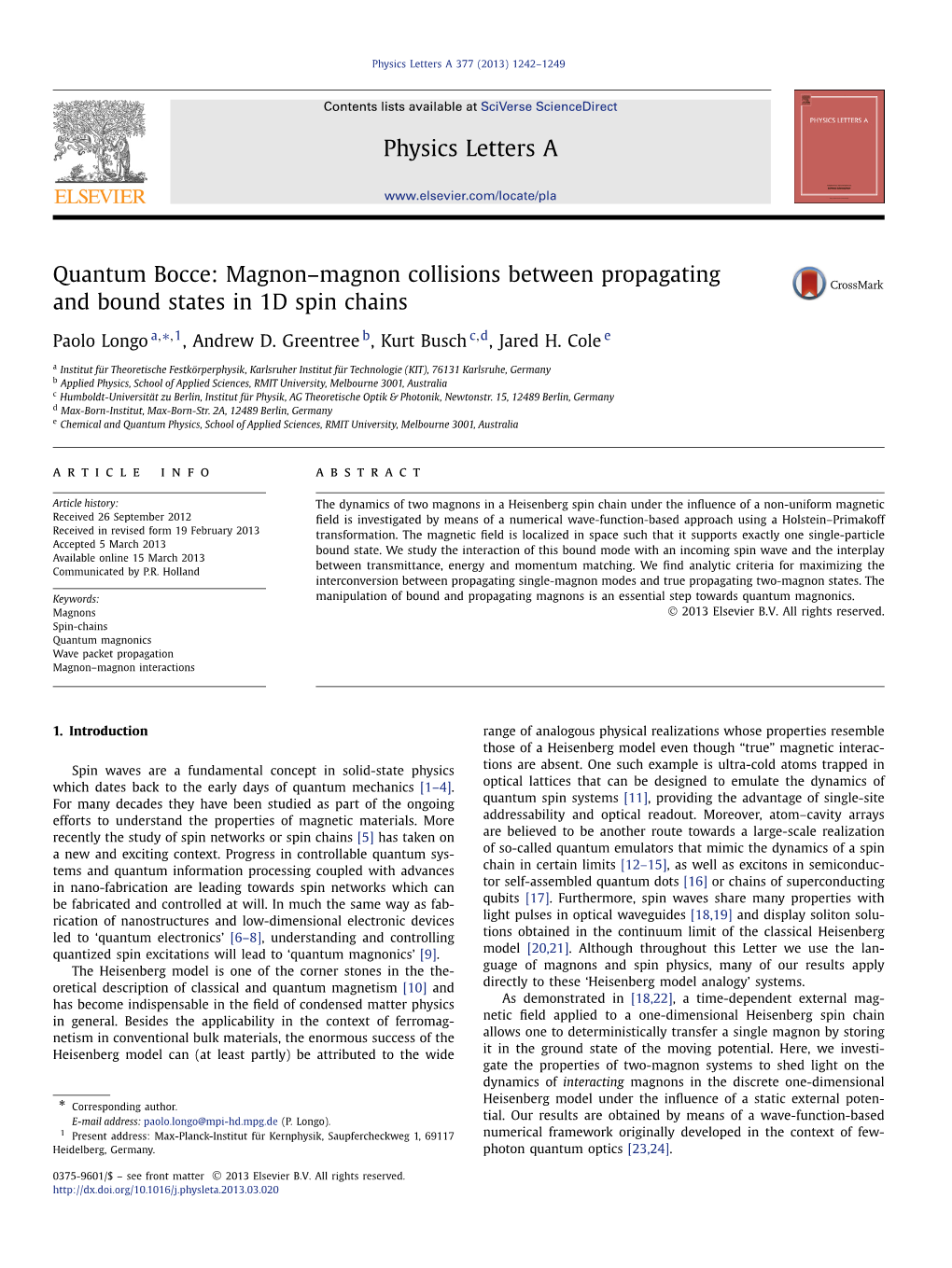 Quantum Bocce: Magnon–Magnon Collisions Between Propagating and Bound States in 1D Spin Chains ∗ Paolo Longo A, ,1, Andrew D