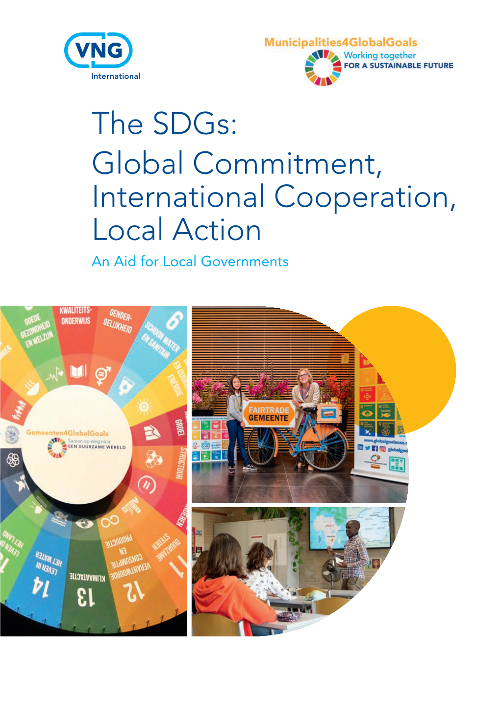 The Sdgs: Global Commitment, International Cooperation, Local Action an Aid for Local Governments