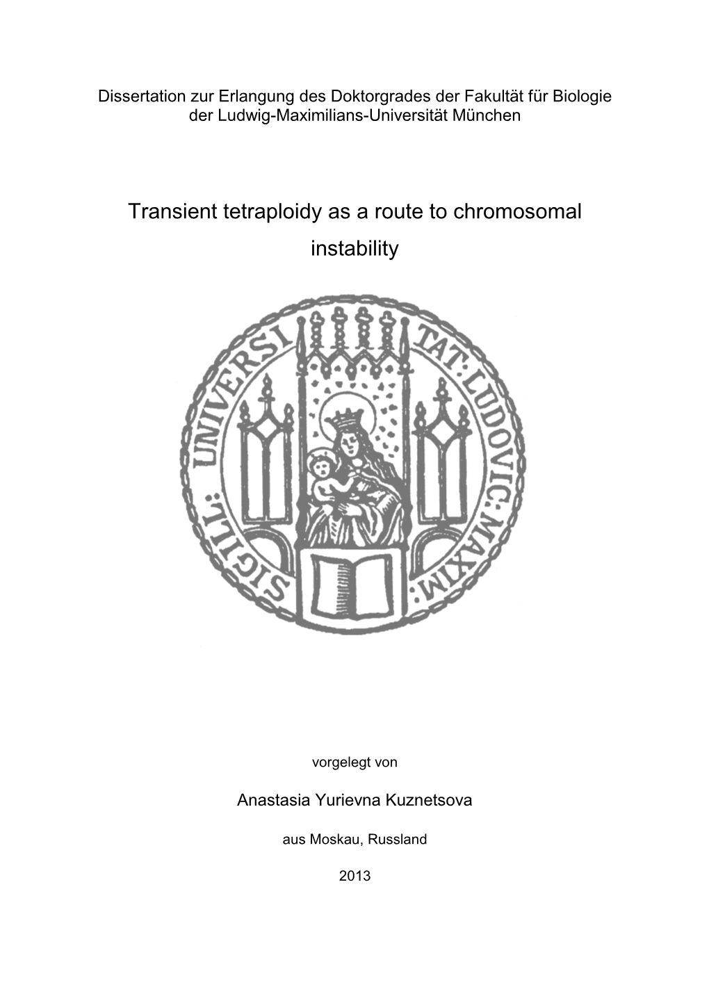 Transient Tetraploidy As a Route to Chromosomal Instability