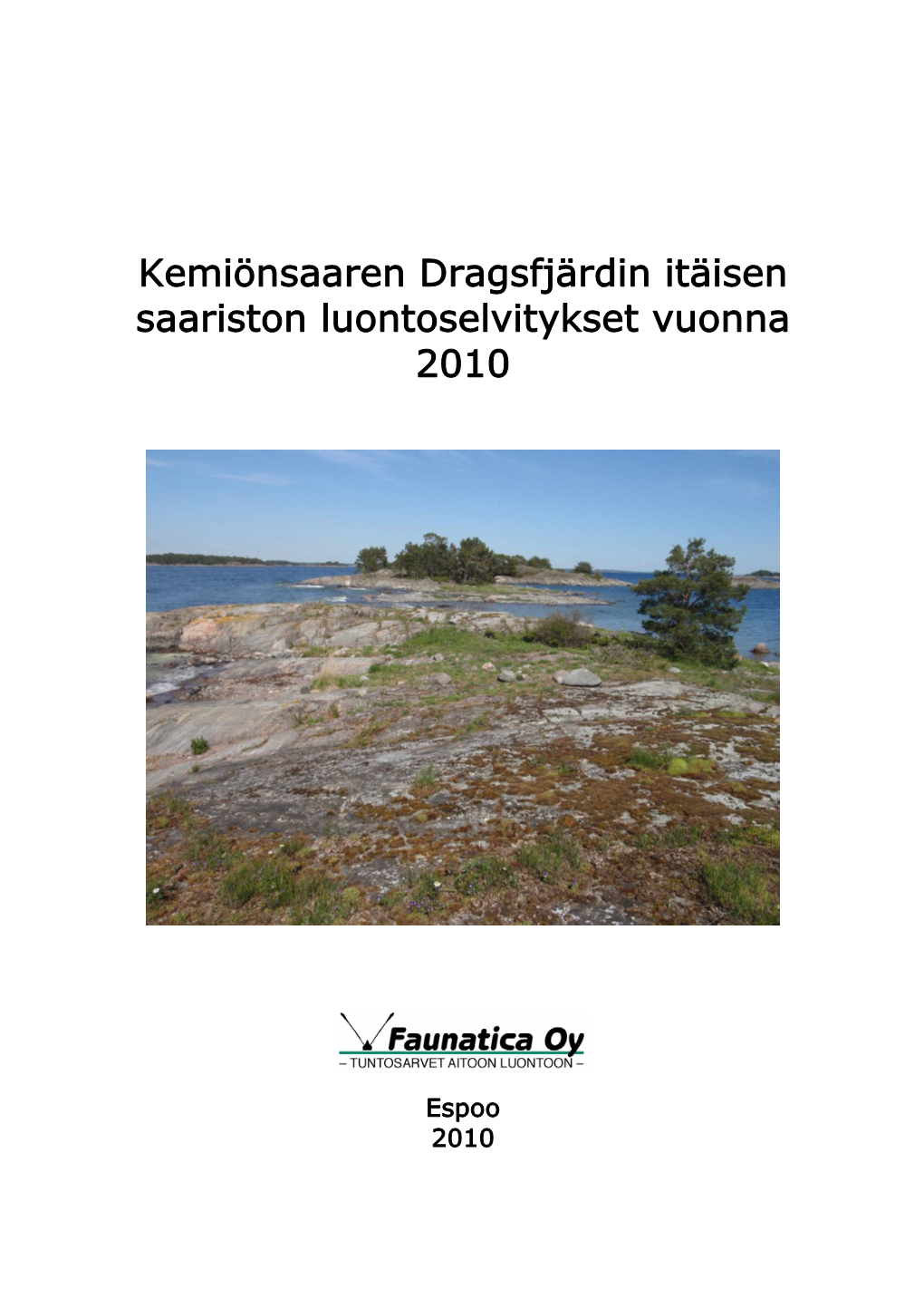 Kemiönsaaren Dragsfjärdin Itäisen Saariston Luontoselvitykset Vuonna 2010