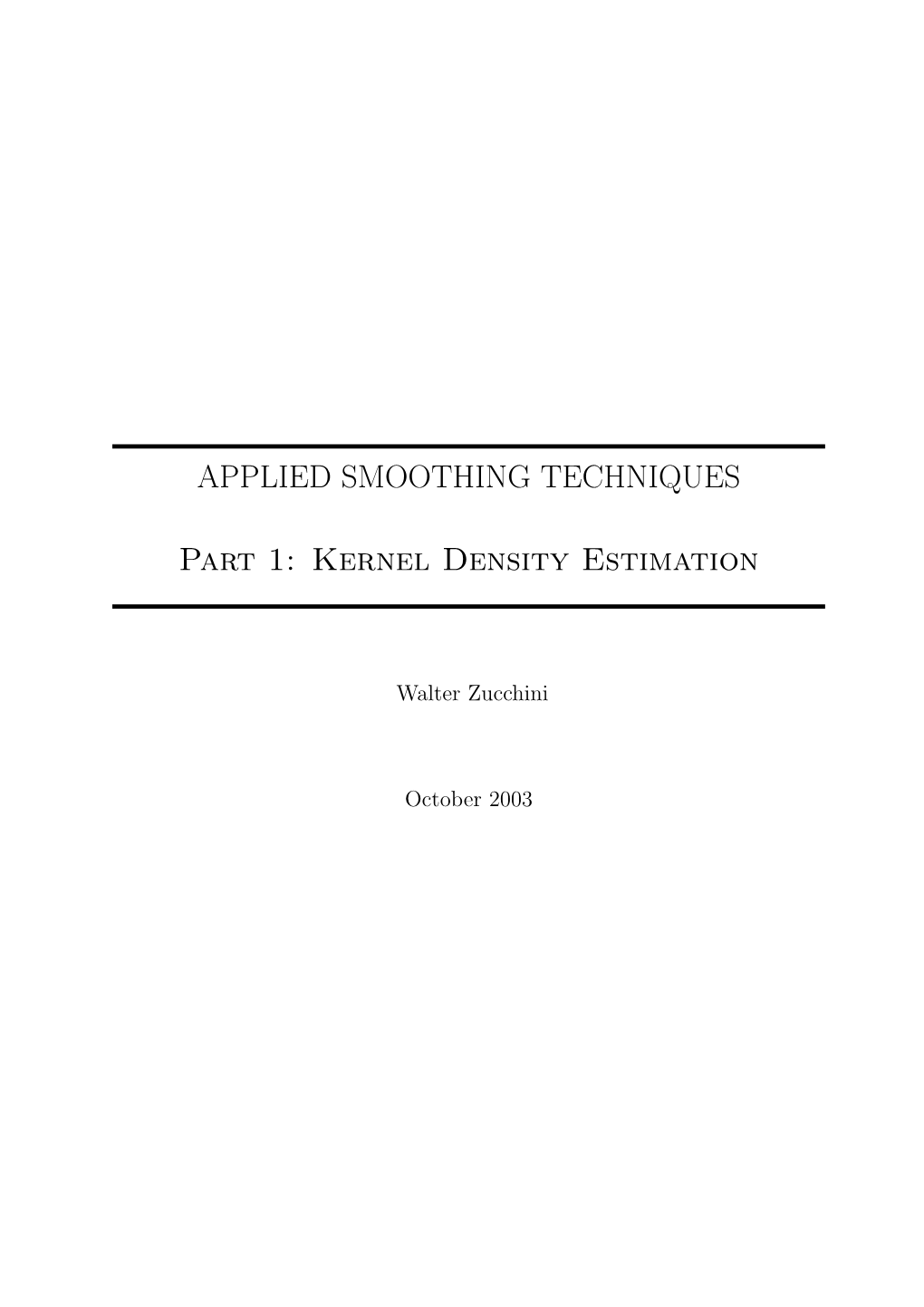 APPLIED SMOOTHING TECHNIQUES Part 1: Kernel Density Estimation