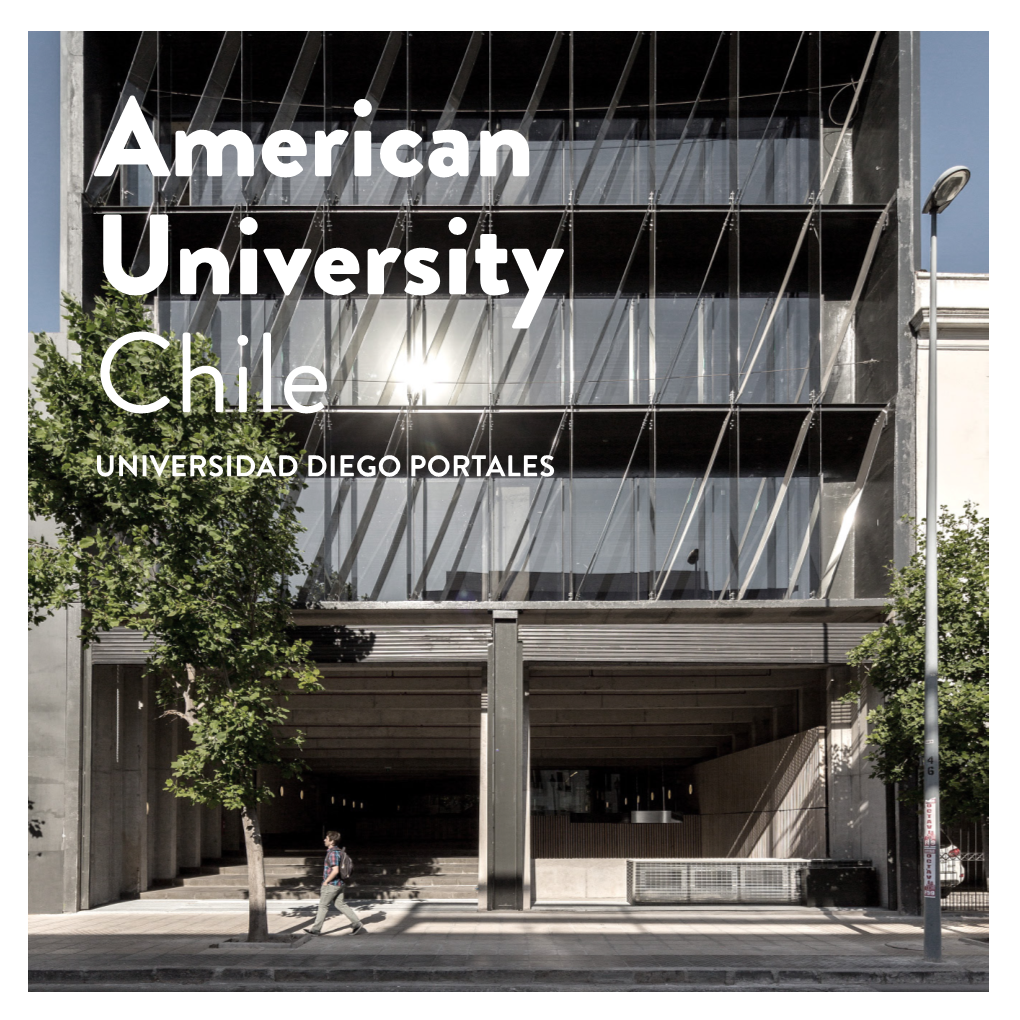 American University Chile University American University’S Semester Program in Chile Is Based in the Capital City of Santiago