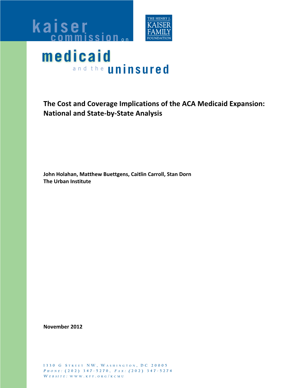 The Cost and Coverage Implications of the ACA Medicaid Expansion: National and State-By-State Analysis