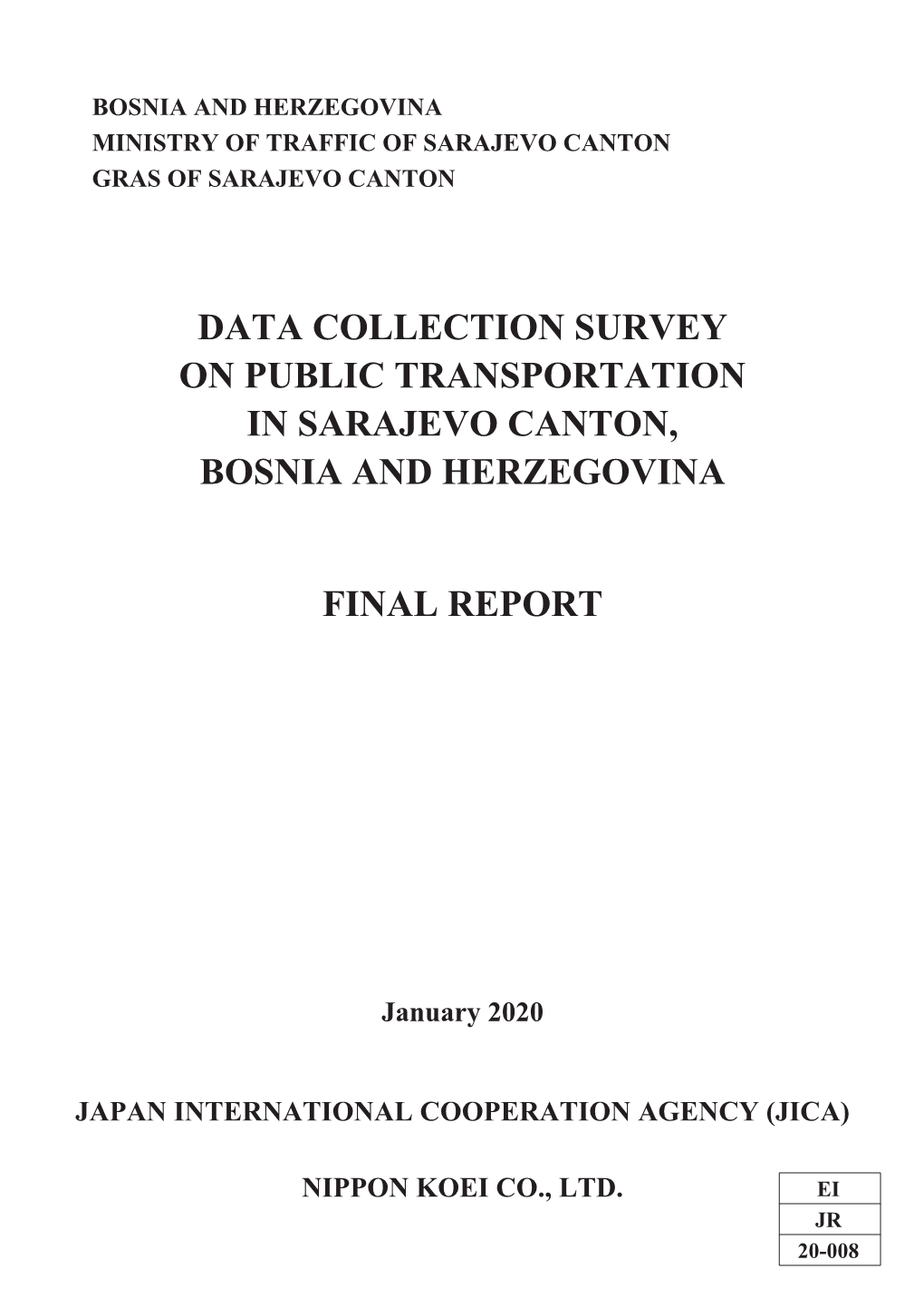 Data Collection Survey on Public Transportation in Sarajevo Canton, Bosnia and Herzegovina Final Report