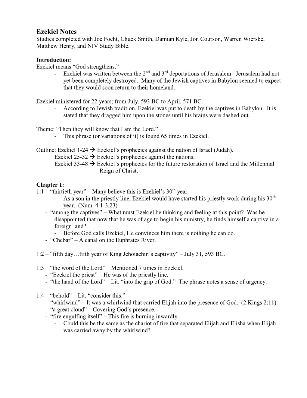 Ezekiel Notes Studies Completed with Joe Focht, Chuck Smith, Damian Kyle, Jon Courson, Warren Wiersbe, Matthew Henry, and NIV Study Bible